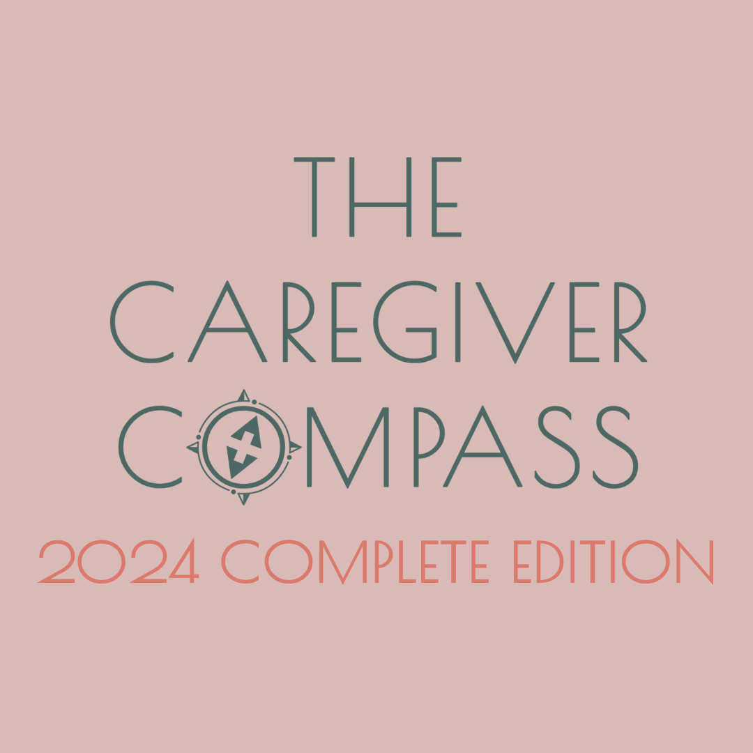 The Caregiver Compass 2024 Complete Edition