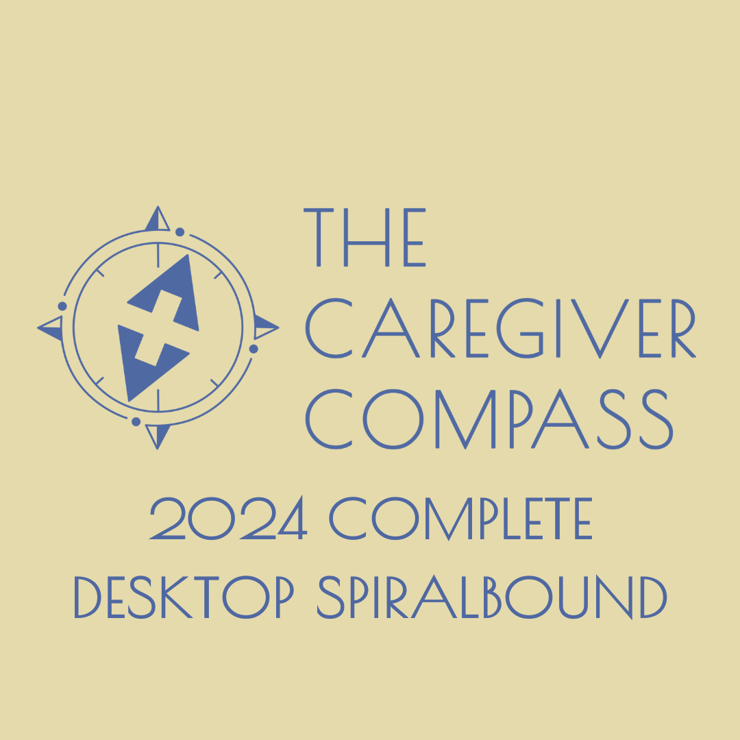 The Caregiver Compass 2024 Complete Edition
