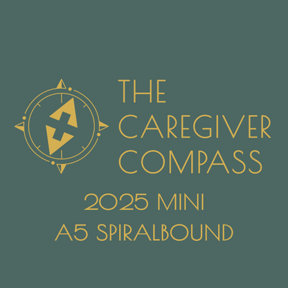 The Caregiver Compass 2025 Mini Edition