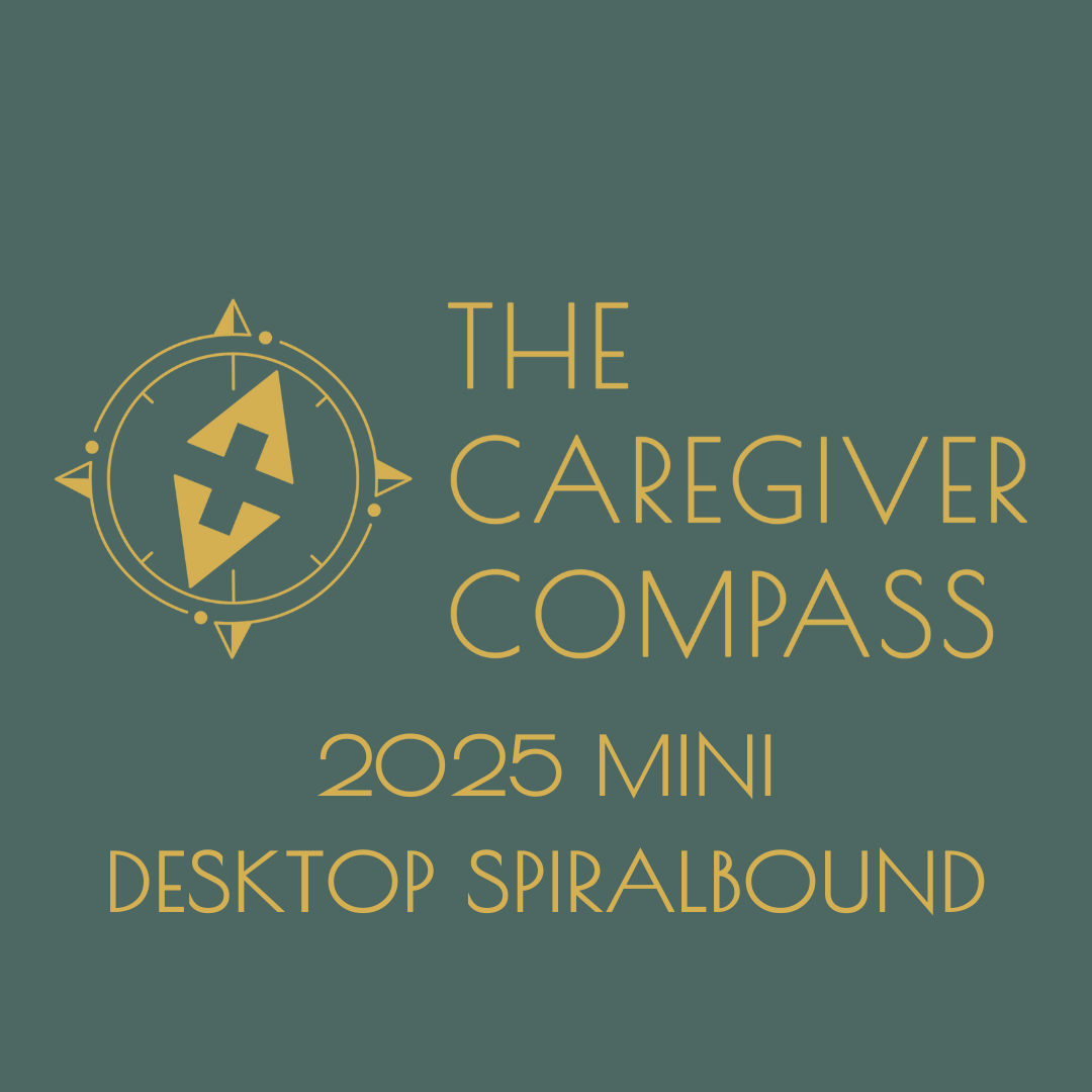 The Caregiver Compass 2025 Mini Edition