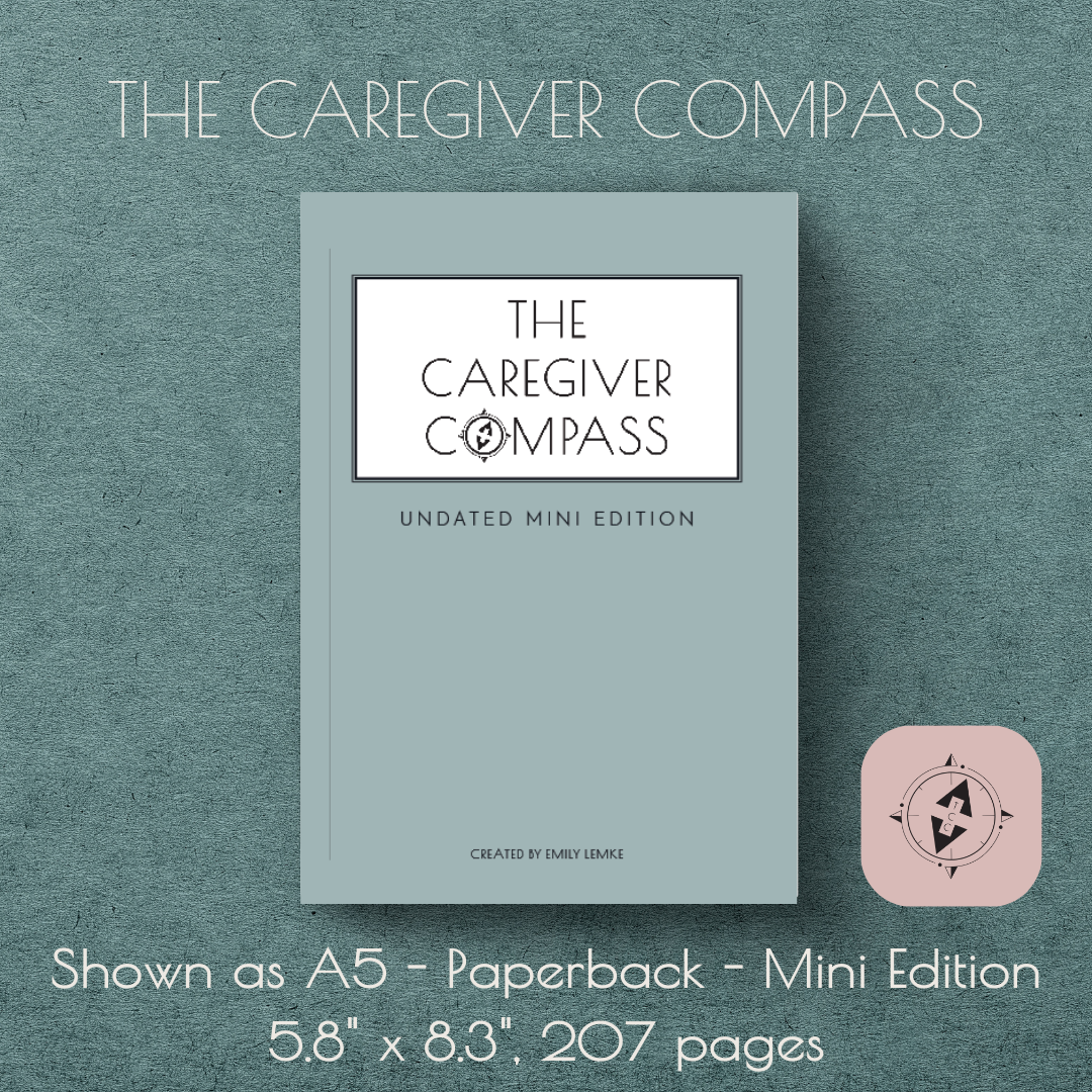 The Caregiver Compass 12-Month (Undated) Mini Edition, Desktop Size, Spiralbound