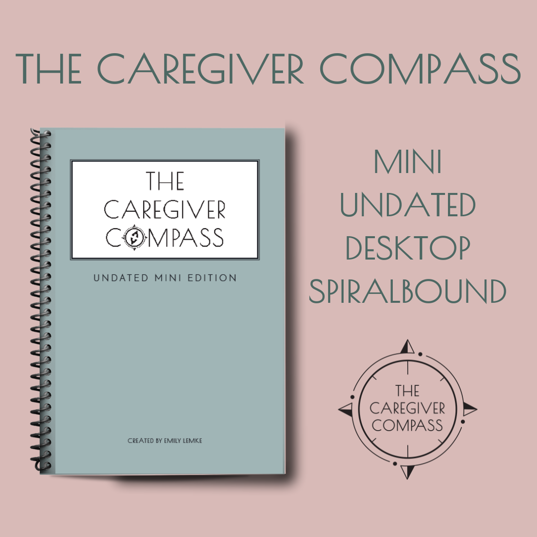 The Caregiver Compass 12-Month (Undated) Mini Edition, Desktop Size, Spiralbound